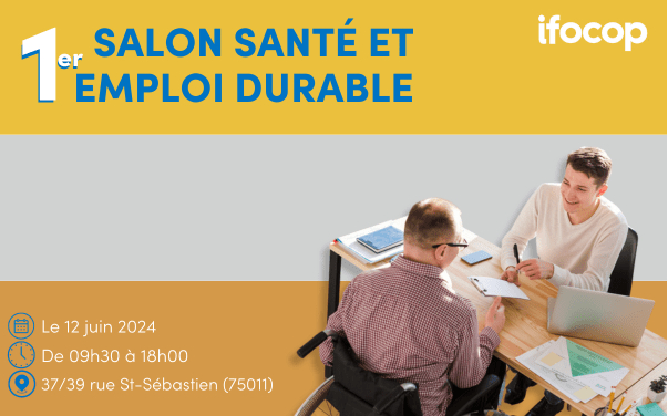 Découvrez le 1er Salon santé et emploi durable - IFOCOP Paris 11e